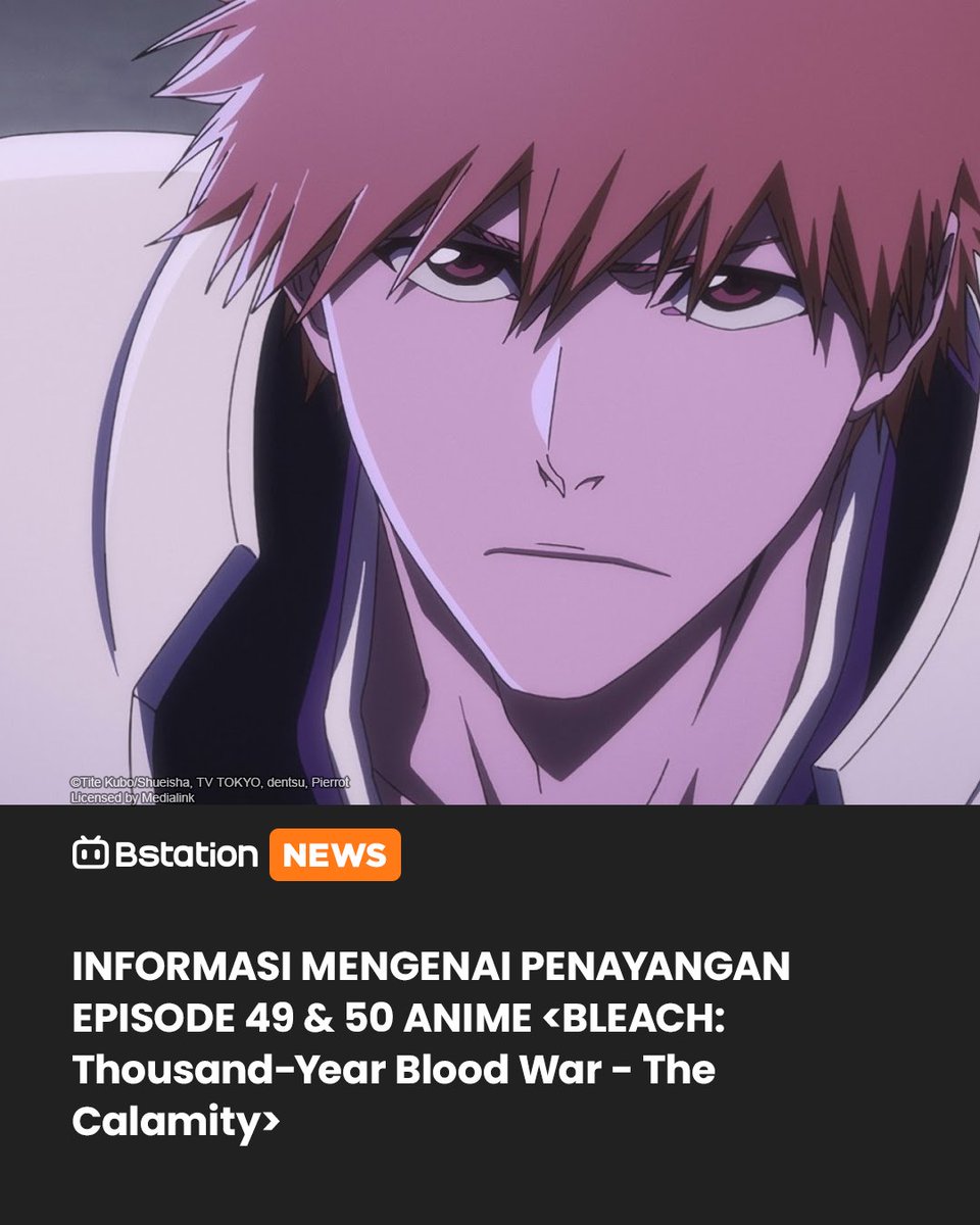 BstationID's tweet photo. #BSTATIONEWS
Menjelang episode akhir dari BLEACH: Thousand-Year Blood War - The Calamity, jadwal perilisan dua episode terakhir (Episode 49 dan 50) ditunda untuk menyempurnakan kualitas serial ini lebih lanjut.
Informasi mengenai jadwal tayang akan diumumkan pada waktu mendatang.
Kami dengan tulus berterima kasih atas kesabaran dan pengertian para penonton.
BLEACH Official X: https://t.co/KcPkLr5A55
#BLEACH #bstation #Bstationbeyondanime