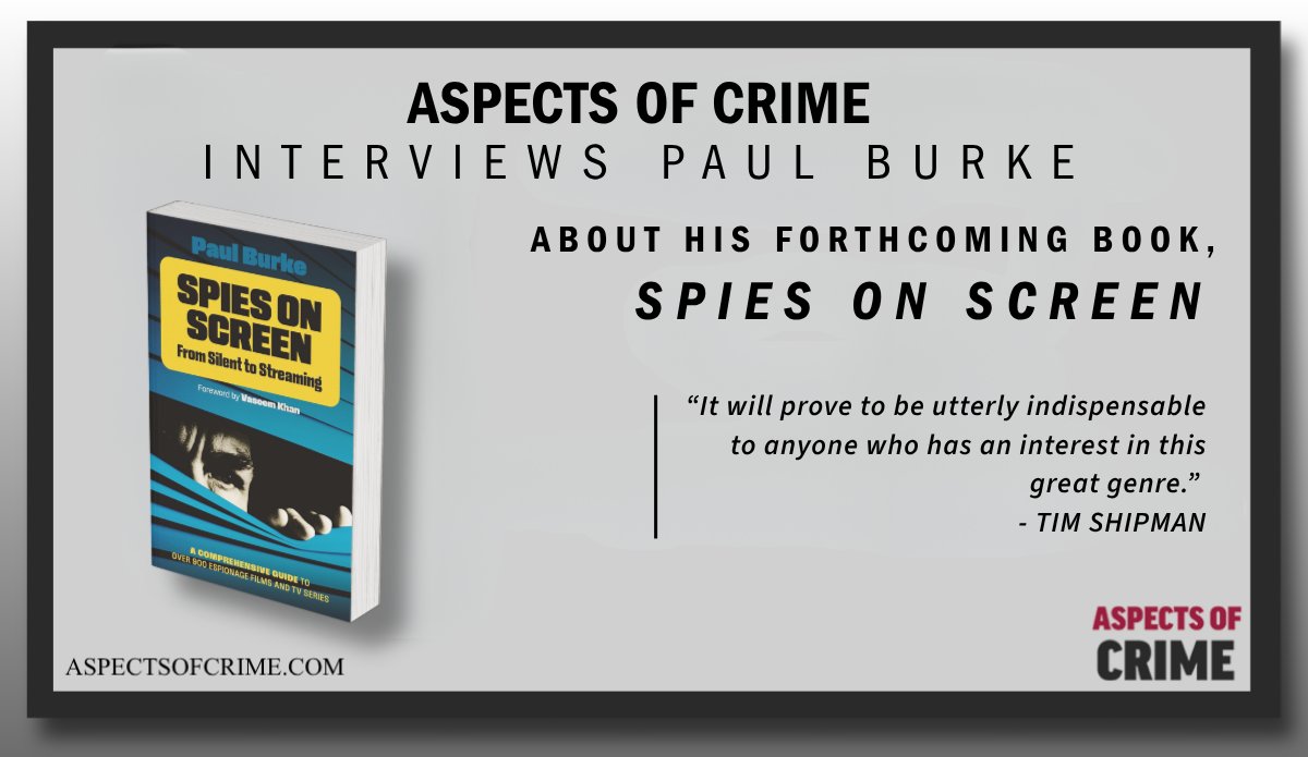 aspectsofcrime's tweet photo. #AuthorInterview
Aspects of Crime interviews
@Paulodaburka
About his forthcoming book. https://t.co/Qm6YA26m2D
Read Spies on Screen https://t.co/RE4x6yUfkk
@OldcastleBooks
#espionage #newbooks #bookrecommendations https://t.co/WprBb903ER