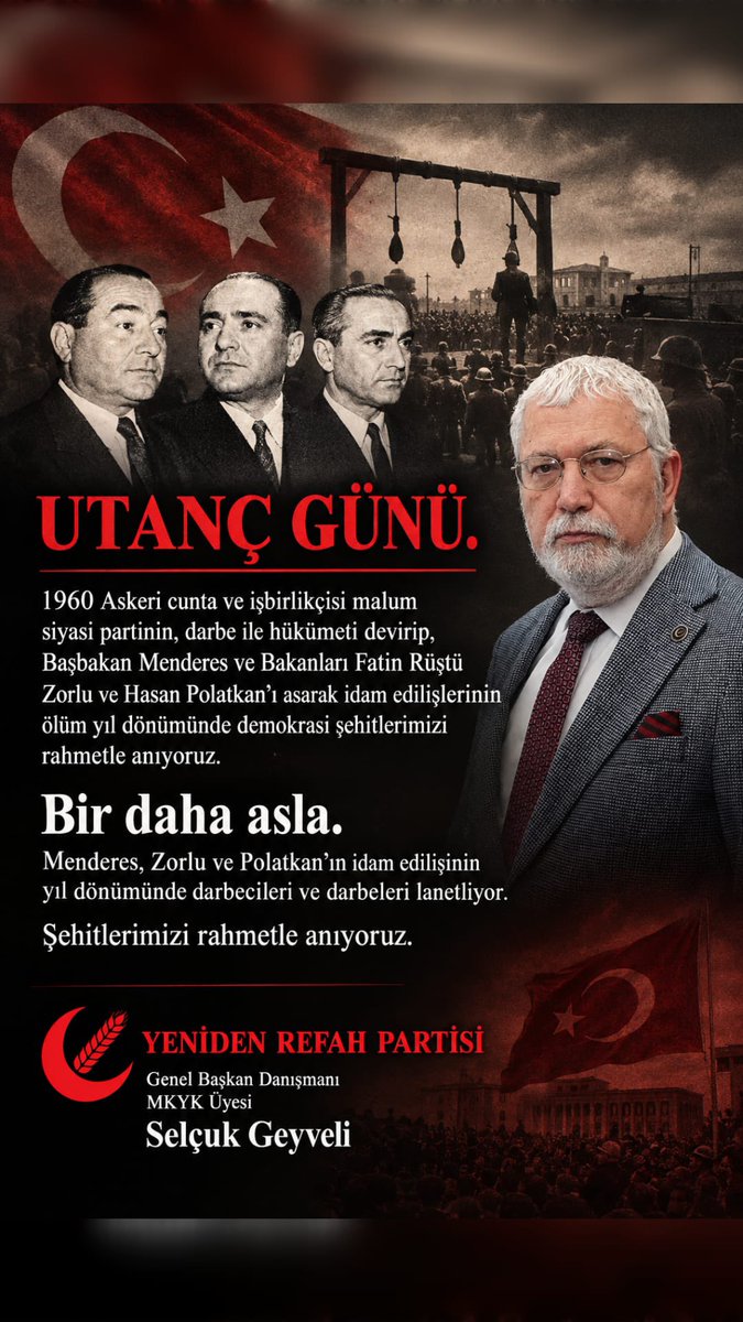 SelcukGeyveli's tweet photo. @erbakanfatih @rprefahpartisi @refahkadingm @gencrefah @milligenclikmgd @rprefahsakarya 

UTANÇ GÜNÜ. Unutmayacağız. 
1960 Askeri cunta ve işbirlikçisi malum siyasi partinin, darbe ile hükümeti devirip, Başbakan Menderes ve Bakanları Fatin Rüştü Zorlu ve Hasan Polatkan'ı asarak idam edilişlerinin ölüm yıl dönümünde demokrasi şehitlerimizi rahmetle anıyoruz. 
Bir daha asla