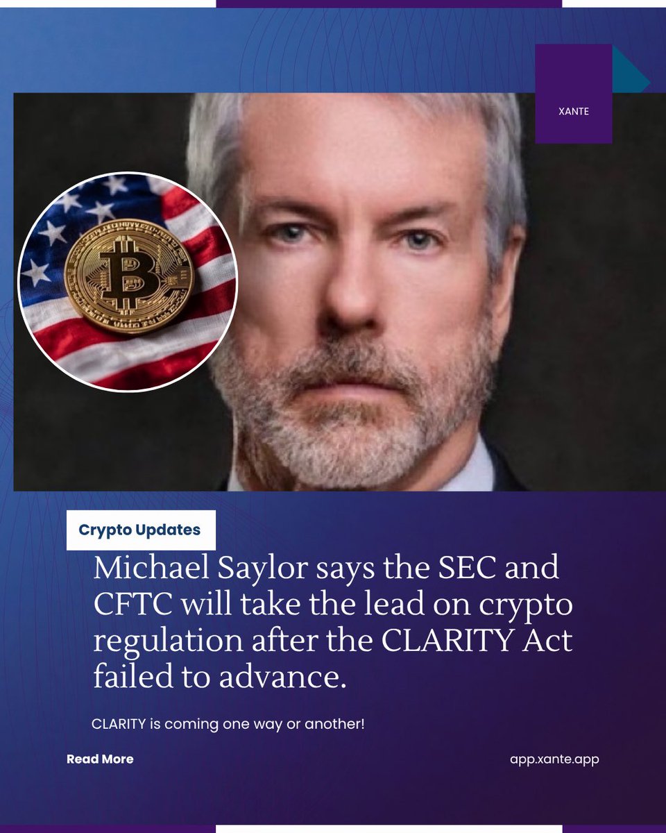 XanteApp's tweet photo. The CLARITY Act may have stalled, but the push for clearer crypto regulation isn’t going away.

Michael Saylor says the SEC and CFTC could take the lead from here, putting the focus back on how the U.S. chooses to regulate crypto. https://t.co/hk2voOvIOf