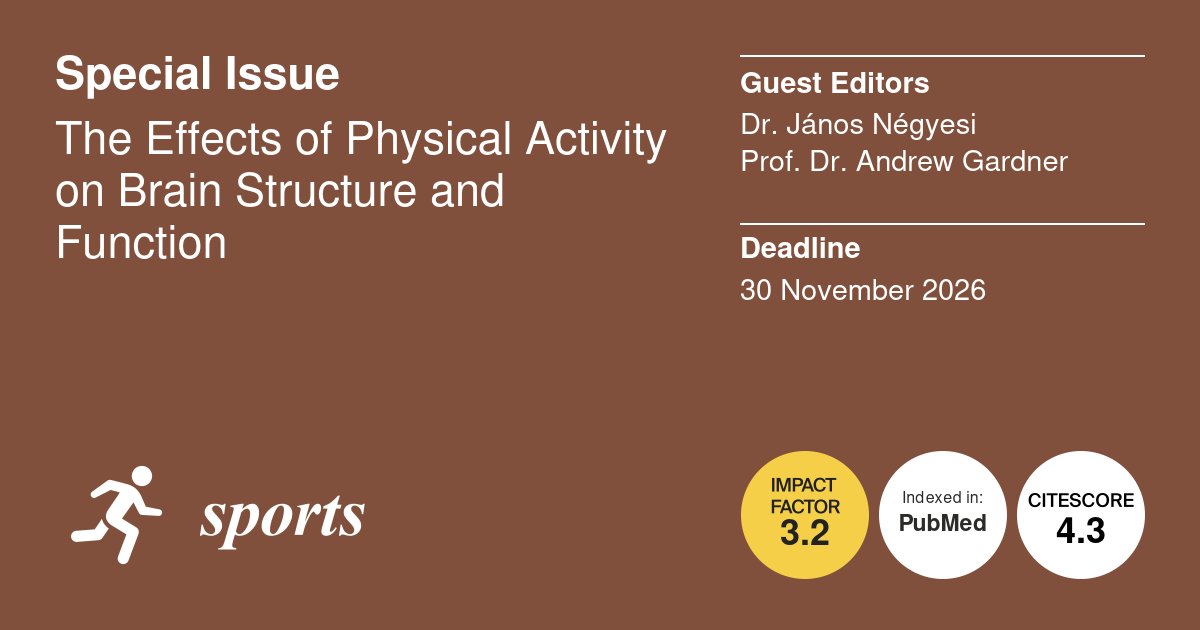 Sports_MDPI's tweet photo. #MDPIsports Call for Paper 📢

Special Issue: The Effects of Physical Activity on #Brain Structure and Function

Guest Editors: 
Dr. János Négyesi
Prof. Dr. Andrew Gardner

https://t.co/vtyBqFMJk1

#PhysicalActivity #Exercise #BrainStructure #BrainFunction https://t.co/iDGNYsypQ2