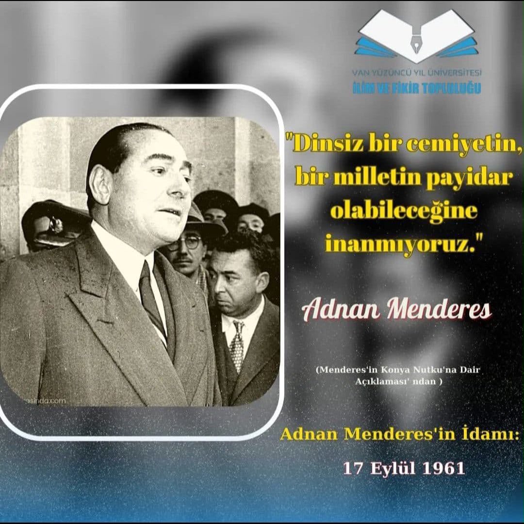 ilimvefikir65's tweet photo. Adnan Menderes'i idam edilişinin sene-i devriyesinde rahmet ve dualarla yâd ediyoruz.

Adnan Menderes'in İdamı:
17 Eylül 1961

İlim ve Fikir Topluluğu https://t.co/YKijp4iAJk