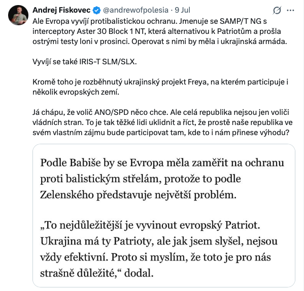 andrewofpolesia's tweet photo. Můžete mi někdo vysvětlit, jak je možný, že premiérovi nikdo za více než dva měsíce nebyl schopen říct, že v Evropě existuje řada projektů, která má za cíl vytvořit evropský systém protivzdušné obrany?  

Kdo Babišovi dělá briefy na obrannou politiku? Dělá je vůbec někdo? Proč premiér působí, jako kdyby vůbec nevěděl, co se děje?  

Kdo tady ve skutečnosti řídí obrannou politiku země? Babiš? Zůna? SPĎák Vích, co ani před měsícem neměl bezpečnostní prověrku?  

Halooo, dejte do té místnosti někoho dospělého.