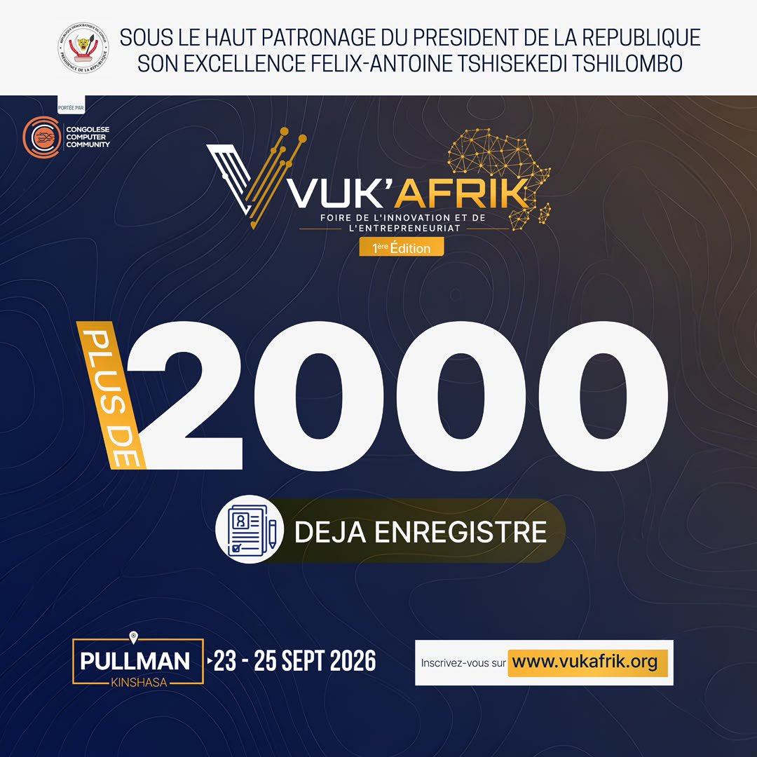 VukAfrik's tweet photo. L'histoire est en train de s'écrire sous nos yeux ! Vous êtes déjà plus de 2 000 participants à avoir réservé votre accès pour VUK’AFRIK 2026 ! Un grand merci pour cet engouement sans précédent !

#Kinshasa #Innovation https://t.co/YomAPGUfzO