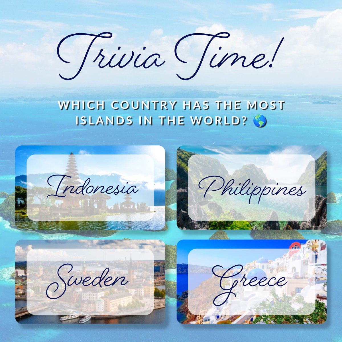 SapphireEscapes's tweet photo. ✈️ Travel Trivia 🌎

Which country has the most islands in the world?

A. Indonesia  
B. Philippines  
C. Sweden  
D. Greece  

Drop your guess below! 👇 (954) 859-1979 https://t.co/hjm3NB0vm8