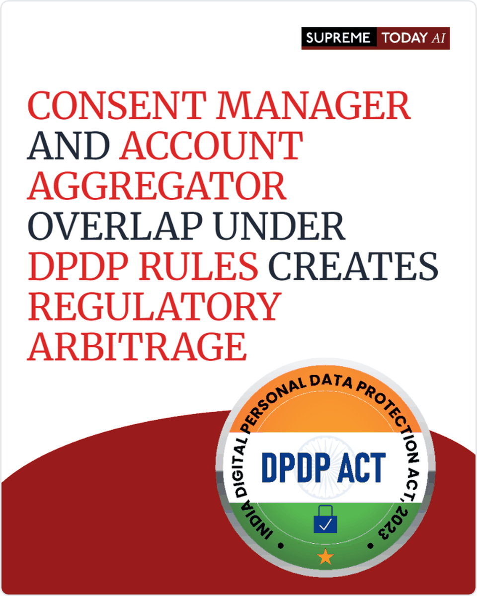 SupremeTodayAI's tweet photo. Consent Manager and Account Aggregator Overlap Under DPDP Rules Creates Regulatory Arbitrage
https://t.co/wBs4tyDLdK
#DPDPRules #RegulatoryArbitrage https://t.co/40Z7h4kKZ5