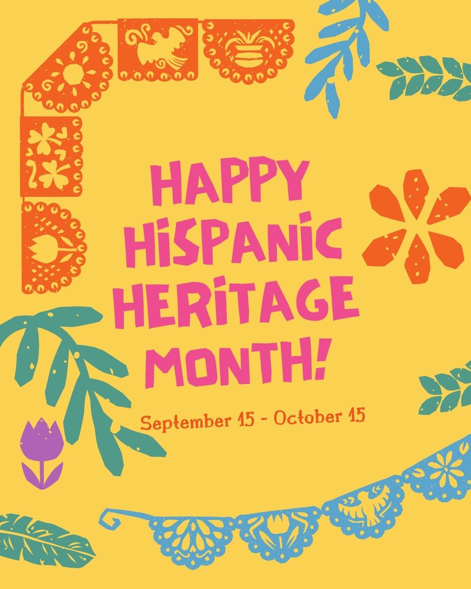 Text says "Happy Hispanic Heritage Month! September 15 - October 15"