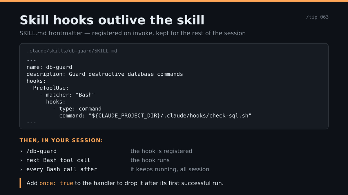 sardaratta's tweet photo. /tip 063 — a skill you invoked three turns ago is still running its PreToolUse hook.

Skill-frontmatter hooks register on invoke and stay for the rest of the session. Subagent hooks are removed when the agent exits.

once: true drops the handler after its first successful run. https://t.co/q23KUvNfUx