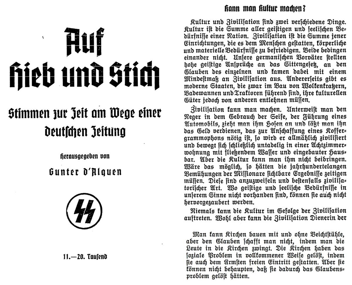 NS_Gottliche's tweet photo. 𝐃𝐀𝐒 𝐒𝐂𝐇𝐖𝐀𝐑𝐙𝐄 𝐊𝐎𝐑𝐏𝐒 𝐎𝐍 𝐑𝐀𝐂𝐄 𝐅𝐎𝐑𝐌𝐈𝐍𝐆 𝐂𝐔𝐋𝐓𝐔𝐑𝐄, 𝐍𝐎𝐓 𝐑𝐄𝐋𝐈𝐆𝐈𝐎𝐍

"Culture and civilization are two different things - culture is the sum of all the intellectual and spiritual needs of a nation, while civilization is the sum of those institutions that allow people to satisfy their physical and material needs. The two are not mutually dependent; our Germanic ancestors placed high intellectual demands on moral law and on the faith of the individual, and in doing so managed with a minimum of civilization. On the other hand, there are modern states that are leaders in the construction of skyscrapers, bathtubs, and tractors, but have to borrow their cultural assets from others. Civilization can be created - if you teach a Negro how to use soap, how to drive a car, put pants on him, and let him earn the money necessary to purchase a portable gramophone, he will gradually become civilized and eventually live impeccably in an eight-room apartment with running water and a built-in home bar. But you cannot teach him culture; if that were possible, the centuries of effort by missionaries would have had to produce visible results - these are doubtful and, at best, civilizing in nature. [...] It should suffice to "bring" culture to them, just as Marxism sought to bring material goods, civilization, to people. Unfortunately, in doing so, it misunderstood the nature of culture. It did not see in it the innate human spiritual need conditioned by race and genetic makeup, but rather a commodity, a purchasable luxury item that could be obtained at discounted prices through consumer cooperatives, like liquor and cigarettes. [...] Civilization should be organized in such a way that the culture of the individual is not restricted, but culture itself cannot be handed to them on a silver platter - each person must come to terms with it on their own, just as they must come to terms with the questions of faith and conscience that move them. Churches can be built with or without confessionals, but faith cannot be created by forcing people into churches. The churches have solved the social problem perfectly by allowing even the poorest free admission - but they cannot claim that they have thereby solved the problem of faith." 

Source: Auf Hieb und Stich Stimmen zur Zeit am Wege einer deutschen Zeitung herausgegeben von Gunter d'Alquen (1937) p. 295, p.298-299

See Post: https://t.co/IWmLtFegZW