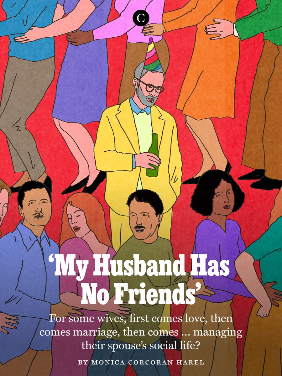 NYMag's tweet photo. If you look closely, you’ll see these women everywhere: the “wing wife,” who talks her husband up at social events because he doesn’t say much or engage. There’s also the “take-flight wife.” She literally pushes her spouse toward a group of men, as a bird urges her fledgling out of the nest. The “not-now wife,” on the other hand, refuses to play the game. She’s usually been married for more than a decade and resents her introverted husband.

A lot of women tell writer Monica Corcoran Harel this is new. Their spouses weren’t always so withdrawn. They married fun men who had fun friends. Their husbands used to hang out, even text, with those dudes. Somewhere along the way, though, they quit making the effort. These men don’t seem to realize how much women work at keeping friendships alive. “I liken it to stoking a fire at a campsite: We gather kindling, gauge the wind, blow on the embers. Some men just watch the flames diminish to a flicker,” writes Harel. “They’re left with a pile of ash and come to rely on their wives for any shred of a social plan — or simply meander around the house every weekend like moose, an amiable but solitary species.” 

For some guys, seemingly, it’s simply that their interpersonal skills go *poof!* once they settle into married life. It’s almost as if they forget how to ask, “What’s up, man?” But why? And why do the women in their lives feel compelled to act like mothers who nudge their shy, sniffling toddlers onto the playground?

Read Harel’s full report on the men who withdraw into their homes after they get married and the women who are “mankeeping” their antisocial husbands: https://t.co/roKSrGyjj6