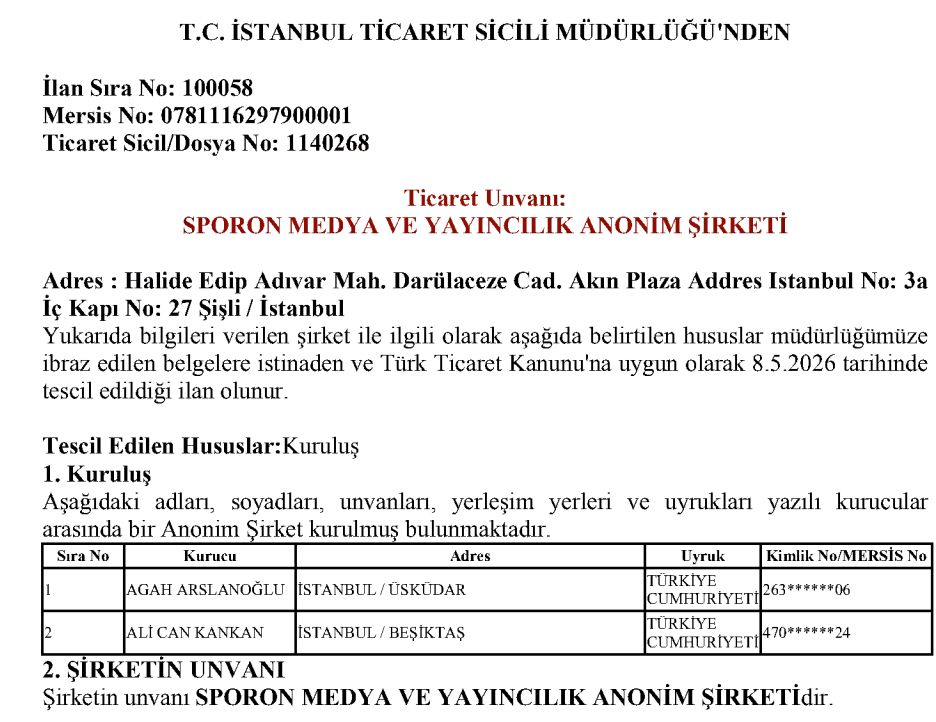 avomeraslan's tweet photo. KISA ÖZET: FENERBAHÇE BAŞKANINA VE SPORCULARINA SİSTEMATİK OLUMSUZ YORUM YAPAN BİRKAÇ AY ÖNCE KURULMUŞ KANALIN SAHİBİ 1905GSYİAD DERNEĞİ ÜYESİDİR.

Son zamanlarda Emre Bol ve Sercan Hamzaoğlu isimli kişilerin Fenerbahçe Spor Kulübü Başkanı Sn. Aziz Yıldırım, kızı ve Fenerbahçe sporcuları ile alakalı sistematik ve tarafsızlığı aşan ve dahi kişisel antipatilerini içeren yorumlar yaptıkları görülmektedir. 

Burada her iki anılan şahsın @sporontv isimli youtube kanalında yer aldıkları görülmektedir. Bu kanalın 11.05.2026 tarihinde kurulan "Sporon Medya ve Yayıncılık Anonim Şirketine" ait olduğu düşünülmektedir. 

Şirketin yetkilileri Agah Arslanoğlu (YK Bşk) ve  Ali Can Kankan'dır. Şirketin toplam sermayesi 500.000-TL olup, bu sermayenin 375.000-TL'lik kısmı Agah Arslanoğlu tarafından nakdi, 125.000-TL'lik kısmı ise Ali Can Kankan tarafından nakdi olarak taahhüt edilmiştir. Kuruluştan önce taahhüt edilen tutarın 125.000-TL'lik kısmı ödenmiş, kalan 375.000-TL'lik tutar ise 24 ay içinde ödenecektir.

Peki bu kadar düşük bir bütçeyle kurulan bu kanalın bu kadar çok yorumcuyu istihdam etmesi ve giderleri üstlenmesi nasıl mümkün olmuştur? Youtube ve diğer sosyal medya platformlarından elde edilen organik gelirler ne kadardır? Bir başka ifade ile bu değirmenin suyu nereden gelmektedir?

Sporontv'nin instagram hesabında 66 bin takipçi, X (twitter) hesabında 17 bin takipçi, youtube kanalında ise 191 bin abonesi bulunmaktadır. Ödenmiş sermaye ve anılan abone/takipçi sayısı düşünüldüğünde bu ölçekte bir kanalın aralarında eski futbolcuların da olduğu birçok kişiyi istihdam ediyor olması hayatın olağan akışına aykırıdır.

Şirket kurucularından Ali Can Kankan'ın 1905 Galatasaraylı Yönetici ve İş İnsanları Derneği üyesi olduğu görülmektedir.

Diğer ortak Agah Arslanoğlu hakkında ise açık kaynaklarda hiçbir bilgiye rastlanmadığı görülmektedir.

Bu halde kanalın 1905GSYİAD derneği yöneticisi bir ortak ve hakkında hiçbir bilgi olmayan bir ortak tarafından yönetildiği, ödenmiş 125.000-TL sermaye ve oldukça kısıtlı takipçi sayısıyla birçok futbolcu ve yorumcu istihdam ettiği, bu kişilerin de Fenerbahçe Başkanı Sn. Aziz Yıldırım, kızı ve kulübümüz sporcularına, sporun ruhu ve saha rekabetinden bağımsız sistematik olumsuz yorumlar yaptıkları görülmektedir.

Bu bilgileri kamuoyunun takdirine saygılarımla sunarım.