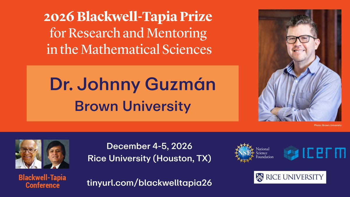 mathmoves's tweet photo. The 2026 Blackwell-Tapia Prize for research and mentoring in the mathematical sciences will be awarded to Dr. Johnny Guzmán, Associate Chair &amp; Professor of Applied Mathematics at @BrownUniversity, at the 13th Blackwell-Tapia Conference in December. https://t.co/gIW4SZsytO @ICERM https://t.co/2wvGHiZrrp