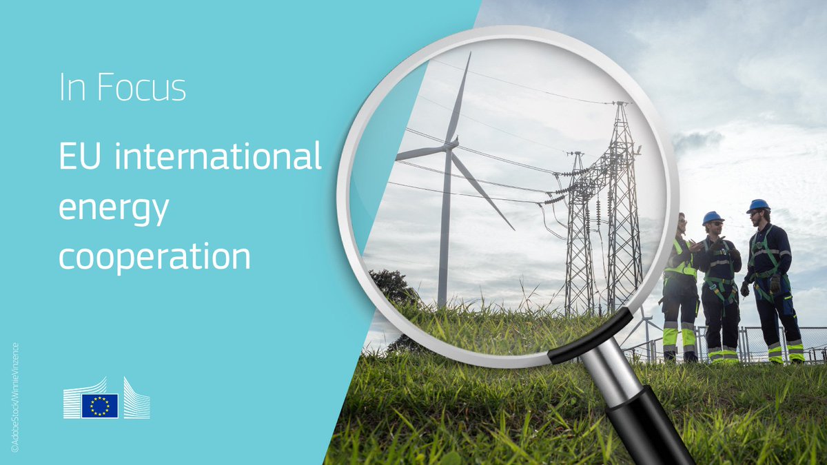 Graphic with text “In Focus: EU international energy cooperation” alongside a photo of wind turbines, electricity pylons and energy workers, viewed through a magnifying glass.