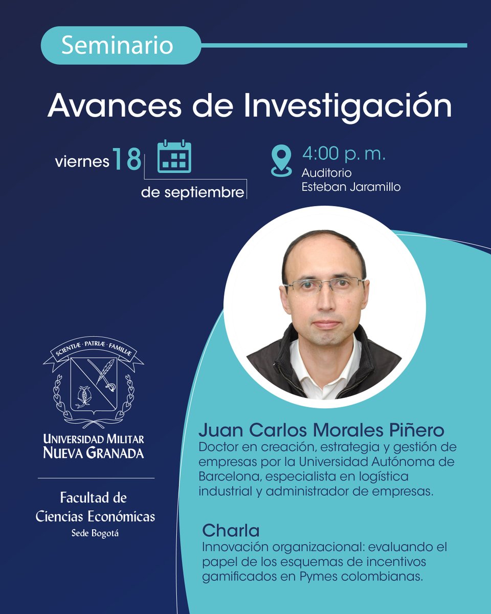 lamilitar's tweet photo. La Facultad de Ciencias Económicas de la UMNG invita al seminario «Avances de investigación», con la participación de Juan Carlos Morales Piñero, quien abordará el papel de estos esquemas en la innovación organizacional de las pymes colombianas. https://t.co/J1YqZKRrNr