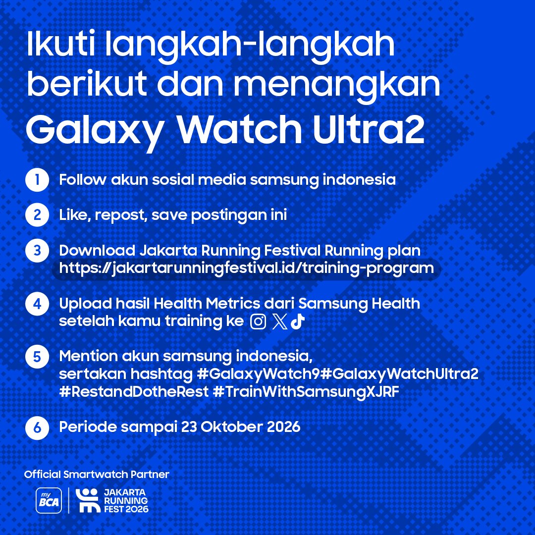 samsungID's tweet photo. Menangkan #GalaxyWatchUltra2 untuk kamu yang ikutan Jakarta Running Festival training plan & track latihan kamu dengan Samsung Health, while preparing for your Samsung Galaxy 5K Run #TrainWithSamsungXJRF.

Cek mekanismenya di 👇
Periode s/d 23 October.
#GalaxyWatch9 #RestandDotheRest