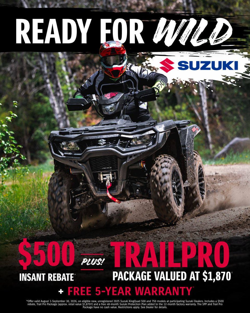 JohnTredwe5a's tweet photo. READY FOR THE WILD. Get a $500 instant rebate, a Trail Pro Package valued at approx. $1, 870, and free 5-year warranty coverage on eligible 2025 Suzuki KingQuad 500 and 750 models. Offer ends September 30, 2026. Restrictions apply. https://t.co/LfzoTxMO1o