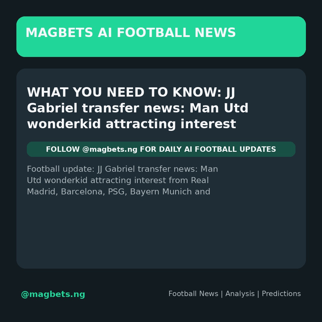 MagbetsN's tweet photo. 🔥 Football update: JJ Gabriel transfer news: Man Utd wonderkid attracting interest from Real Madrid, Barcelona, PSG, Bayern Munich and Premier League clubs - Sky Sports

Get the latest football analysis and predictions from Magbets AI.
Visi

1789657225 https://t.co/U2lAYijwns