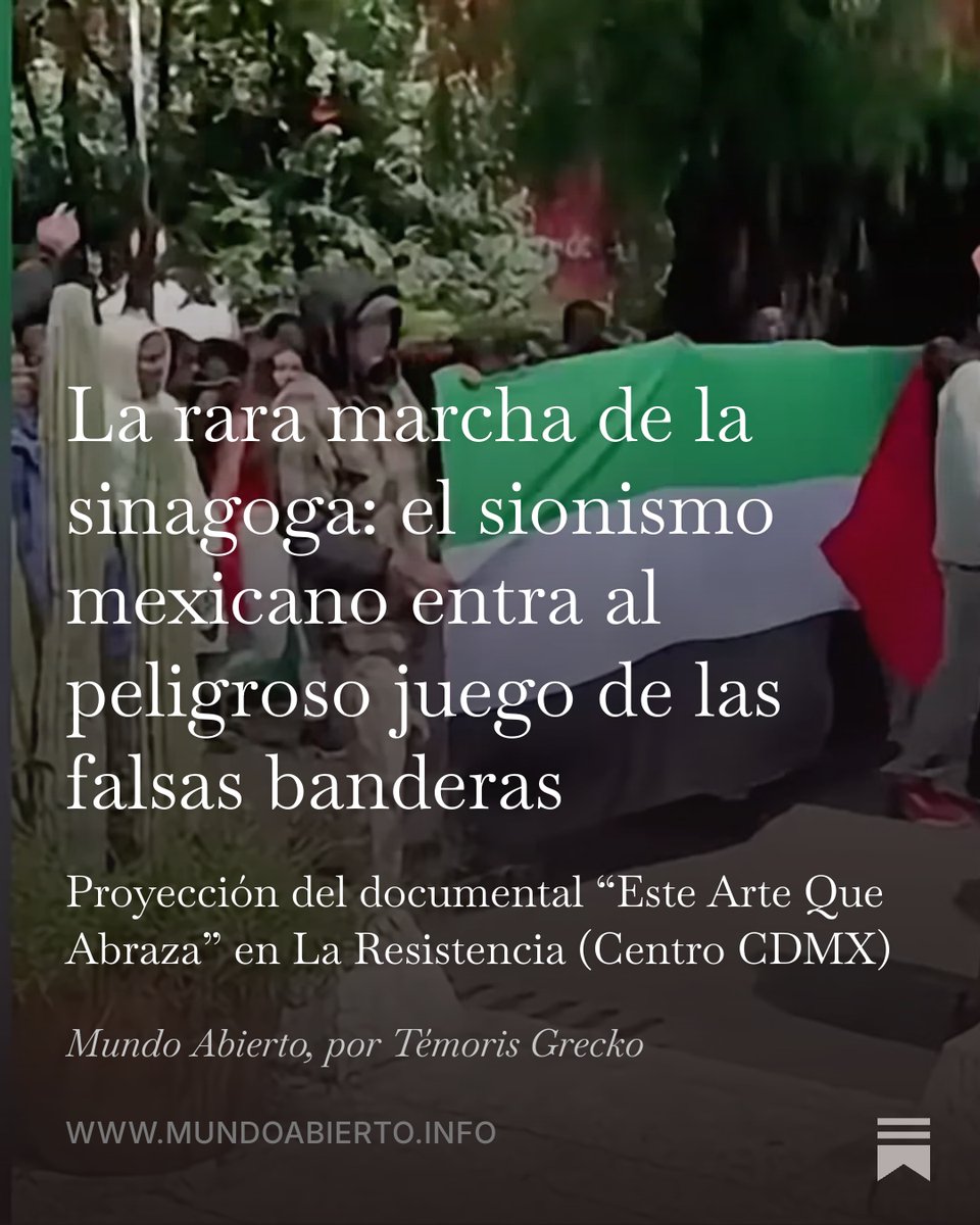 temoris's tweet photo. ¿Quién fabricó la falsa protesta del 11 de septiembre, en la que un grupo de desconocidos coreó consignas racistas frente a una sinagoga de Ciudad de México?

Esto no es propio de México. El racismo existe y hiere —entre las clases altas blancas del poniente chilango, de manera destacada, y en todo el país—, pero no se grita en las calles. El racismo se niega a reconocerse ante la denuncia y la evidencia, porque avergüenza. Desde la derrota nazi de 1945, que mandó a los fascistas locales a las catacumbas, no es aceptado como consigna política.

A todas luces, el evento en el que se pidió la expulsión de los judíos de México y un boicot contra empresas solo por ser judías fue un montaje. Pero figuras y organizaciones ligadas al sionismo se apresuraron a darlo por auténtico; sin prueba alguna inventaron supuestos organizadores, modos de transporte y hasta protección policiaca; lo utilizaron para acusar al movimiento pro-Palestina de tener motivaciones racistas; y aprovecharon para convocar a la solidaridad con los judíos de México, como si verdaderamente estuvieran en peligro, y más que cualquier otro grupo discriminado.

No lo están. No queremos que lo estén jamás, ni los judíos mexicanos, ni los judíos residentes, ni los visitantes. Que nadie que no tenga un crimen —común o contra la humanidad— en las manos se sienta en riesgo. Si hay algunos que ponen en duda la primacía de su mexicanidad son aquellos que les exigen lealtad absoluta e incondicional a un Estado extranjero. Pero en México no cuestionamos una nacionalidad que nos garantiza la Constitución, tenga uno el origen y la religión que tuviere.

Eso no está a debate. Quienes presentan como verdadero un acto que a todas luces fue de falsa bandera, para tratar de usarlo políticamente, normalizan en lugar de marginar una actitud de ese tipo. Quien sea que lo haya organizado, está obteniendo réditos y se sentirá motivado a repetirlo. Además, otros podrán animarse, con distintas interpretaciones de los hechos y objetivos, a seguir ese mismo camino.

Eso no existe en México, no lo queremos. Están jugando con fuego.

Lee mi artículo sobre este montaje aquí https://t.co/rg2UpSaPbE