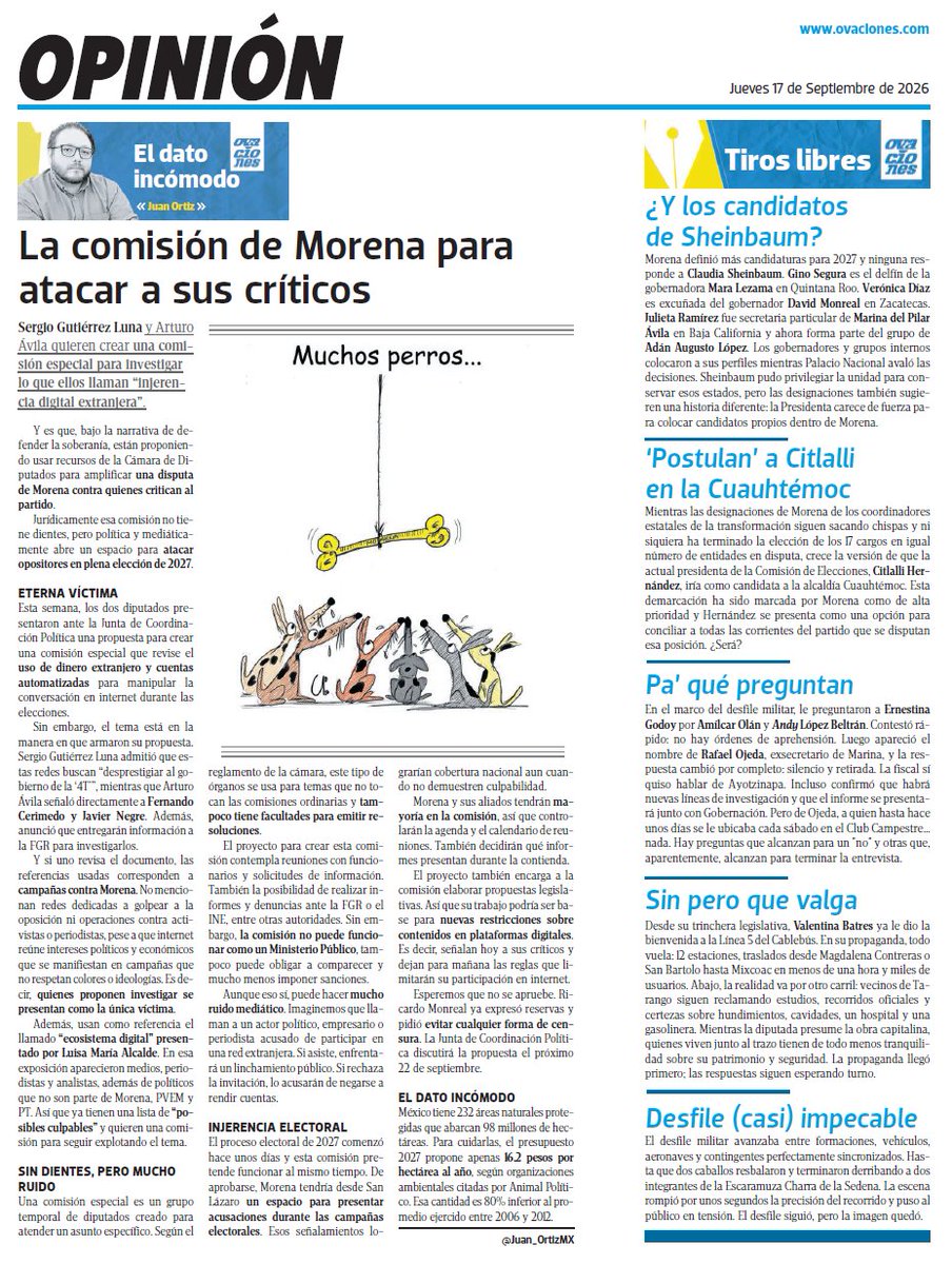 Juan_OrtizMX's tweet photo. 🗳️📌 DE LA LISTA NEGRA A UNA COMISIÓN LEGISLATIVA PARA ATACAR A CRÍTICOS

Sergio Gutiérrez Luna y Arturo Ávila quieren crear una comisión especial. 

Pretenden investigar supuesto financiamiento extranjero, bots e “injerencia digital” durante las elecciones de 2027.

En agosto, Luisa María Alcalde presentó un supuesto “ecosistema digital” donde aparecieron periodistas, medios, analistas y políticos opositores por contenidos críticos al gobierno.

Ahora quieren llevar esa lista negra a una nueva comisión especial.

Estas comisiones son temporales y no tienen facultad para dictaminar ni imponer sanciones.

Pero sí pueden estudiar asuntos, solicitar información y generar informes. 

Los diputados además pretenden enviar posibles casos al INE o la FGR.

Y podrían hacer mucho ruido en pleno proceso electoral.

Un periodista, empresario, influencer o político señalado por la comisión podría convertirse en noticia nacional aunque ninguna autoridad haya determinado que cometió una irregularidad.

Artículo 19 ya advirtió que exhibir desde el poder a periodistas y críticos puede provocar estigmatización y autocensura.

La Jucopo discutirá la propuesta el 22 de septiembre.

▶️ @ovaciones