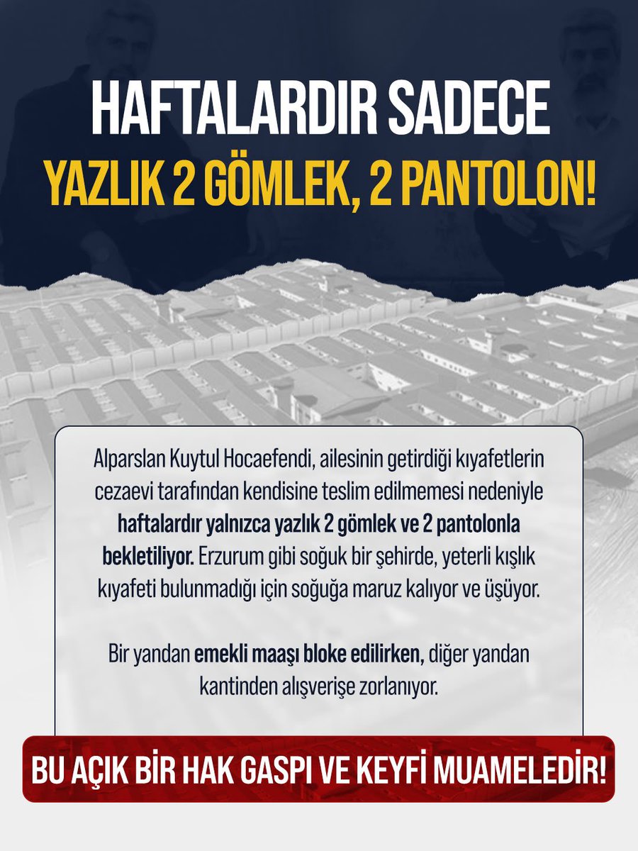 Peygamberseven's tweet photo. ZULÜM ÜSTÜNE ZULÜM!

Alparslan Kuytul Hocaefendi'nin emekli maaşına hukuka aykırı şekilde bloke konuldu.

Yetmezmiş gibi, ailesinin getirdiği sıfır alınmış kıyafetler etiketi yok denilerek içeri alınmayarak cezaevi kantininden kıyafet almaya zorlanıyor!

#YargıEliyleZulüm https://t.co/QGX0lxAE4B