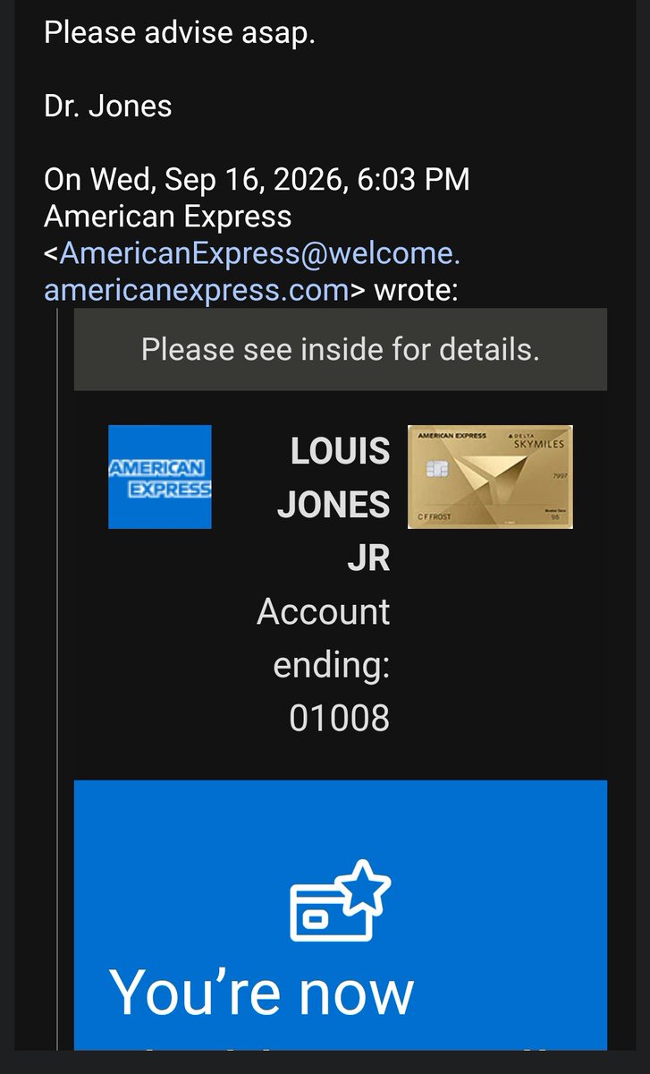 DaktariJones's tweet photo. @AmericanExpress

Please let me know if I can reinstate my card as requested in the attached email Screenshots.

It must still be active in THE AMEX System for me to be receiving email offerings.

Dr. Jones https://t.co/JwNLhWbyrZ