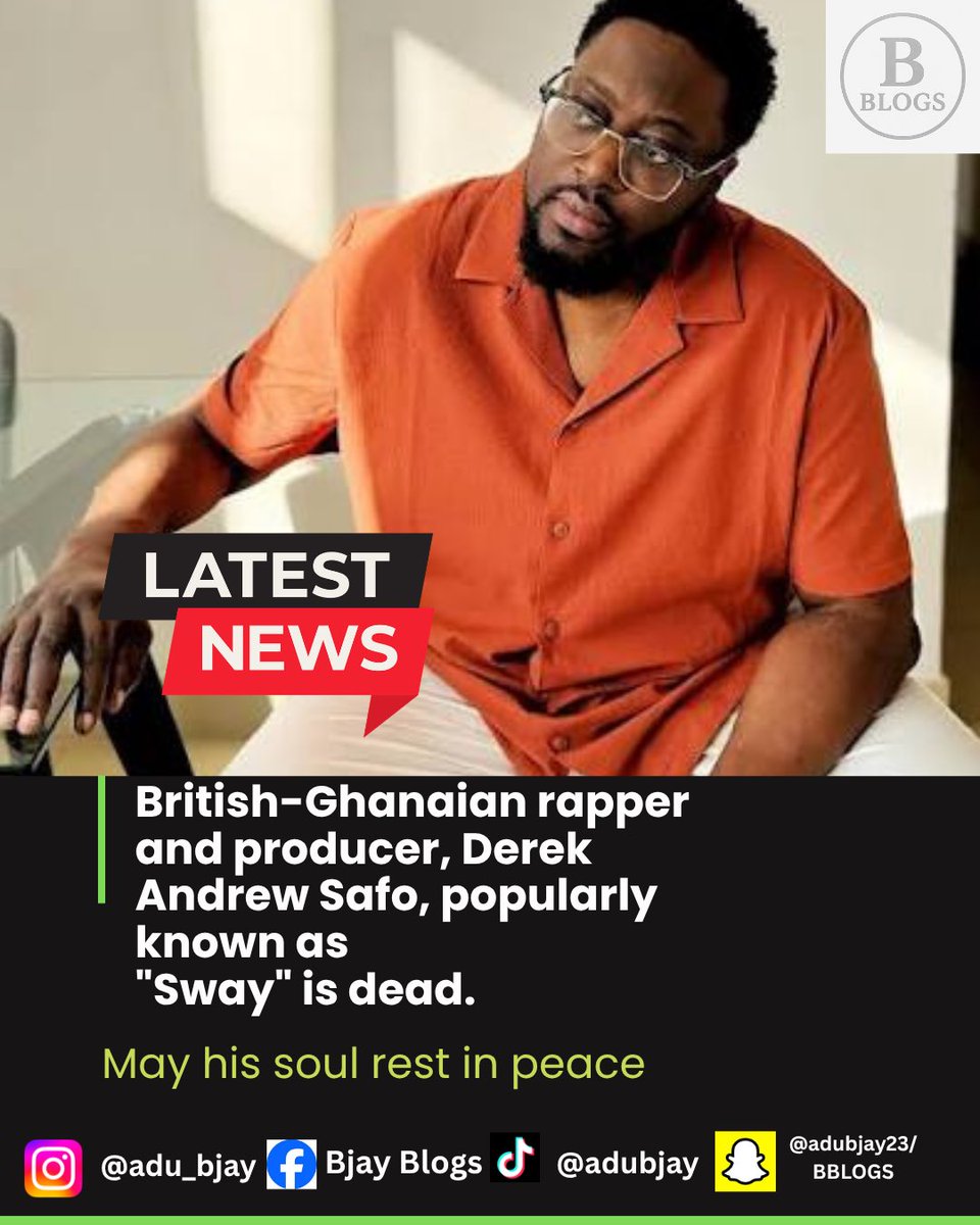 adubjay's tweet photo. British-Ghanaian rapper and producer, Derek Andrew Safo, popularly known as
"Sway" is dead. https://t.co/1Izpxdkikq