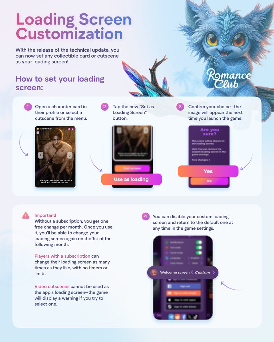 ysiromanceclub's tweet photo. 🆕 With the latest technical update, new features have been added to the game: the Love Interest Wardrobe, the Skin Shop, smart search, and the ability to set any collectible card or cutscene right on the loading screen. Let's take a closer look at them!

1. Loading Screen Customization 

🖼️ With the release of the technical update, you can now set any collectible card or cutscene as your loading screen!

📲 How to set your loading screen:
• Open a character card in their profile or select a cutscene from the menu.
• Tap the new "Set as Loading Screen" button.
• Confirm your choice—the image will appear the next time you launch the game.

⚠️ Important! Without a subscription, you get one free change per month. Once you use it, you’ll be able to change your loading screen again on the 1st of the following month. Players with a subscription can change their loading screen as many times as they like, with no timers or limits.

🎞️ Video cutscenes cannot be used as the app’s loading screen—the game will display a warning if you try to select one.

You can disable your custom loading screen and return to the default one at any time in the game settings. ✨

2. Smart search

🔍 The new technical update also introduces a smart search feature that makes it easier to quickly find the story you’re looking for among all the available titles!

💡 You can search using all kinds of criteria:
• Full title
• Abbreviation
• Author’s name
• Keywords
• Genre and theme
• Character name

🎯 A match percentage will appear in a circle above each story card—for example, 100%, 90%, or 56%.

And if there are only a few exact matches—or none at all—the remaining spots in the results will be filled with recommendations tailored to your in-game preferences. ✨

3. The Skin Shop

🛍️ The technical update has introduced the Skin Shop for your love interests in Romance Club!

📲 How to open the shop and try on an outfit:
• Tap the handbag icon with glasses in the bottom-left corner of the screen.
• The first time you open the shop, a tooltip will appear with a detailed explanation of the new feature.
• Select an outfit from the list to open the character’s wardrobe and see how it looks.

💡 What you’ll find in the shop:
• Convenient filters — switch between the full list of outfits and sorting by story.
• Outfit details — tap the rarity icon (“Common Outfit,” “Uncommon Outfit”) to learn more about the look and how to obtain it.
• Treasure balance — the counter is always displayed at the top of the store menu and on the left side of the wardrobe.

💎 Purchases can be made with Treasures or real money. Once purchased, the item will be marked as Purchased, and the selected outfit will be applied automatically.

To let the story control your love interest’s appearance again, tap the remove outfit button on the left side of the wardrobe.

⚠️ All outfits in the shop are available to every player. Some only change your love interest’s appearance, while others unlock exclusive content — new character reactions and even bonus scenes!

4. The Love Interest Wardrobe

👖 A new feature is now available in the game — the Love Interest Wardrobe!

👕 How to find it:

• On a story card, tap the updated hanger icon — you can now choose which wardrobe to open: MC’s (avatar) or your love interest’s.
• You can also open the Love Interest Wardrobe while reading by using the character icon.

⚠️ Please note: for the wardrobe to become available, you need to start or continue the story first — the game has to load the episode and scan the available outfits.

💡 Use the arrows to switch between love interests you’ve already met. Tap the top panel to open the full list of love interests, see how many outfits each one has, and jump straight to the character you want. You can choose from outfits unlocked during the story as well as looks purchased from the Skin Shop.

✨ Important! The selected outfit is applied immediately — your love interest will wear it almost all the time, except in special scenes, such as intimate ones. To remove the selected outfit and let the story control your love interest’s appearance again, tap the remove outfit button on the left side of the screen.

We are rolling out this feature in phases. Currently, the wardrobe is available for ongoing stories, and the rest will be added gradually in future updates. 📅

#visualnovel #mobilegaming #pcgaming #romanceclub