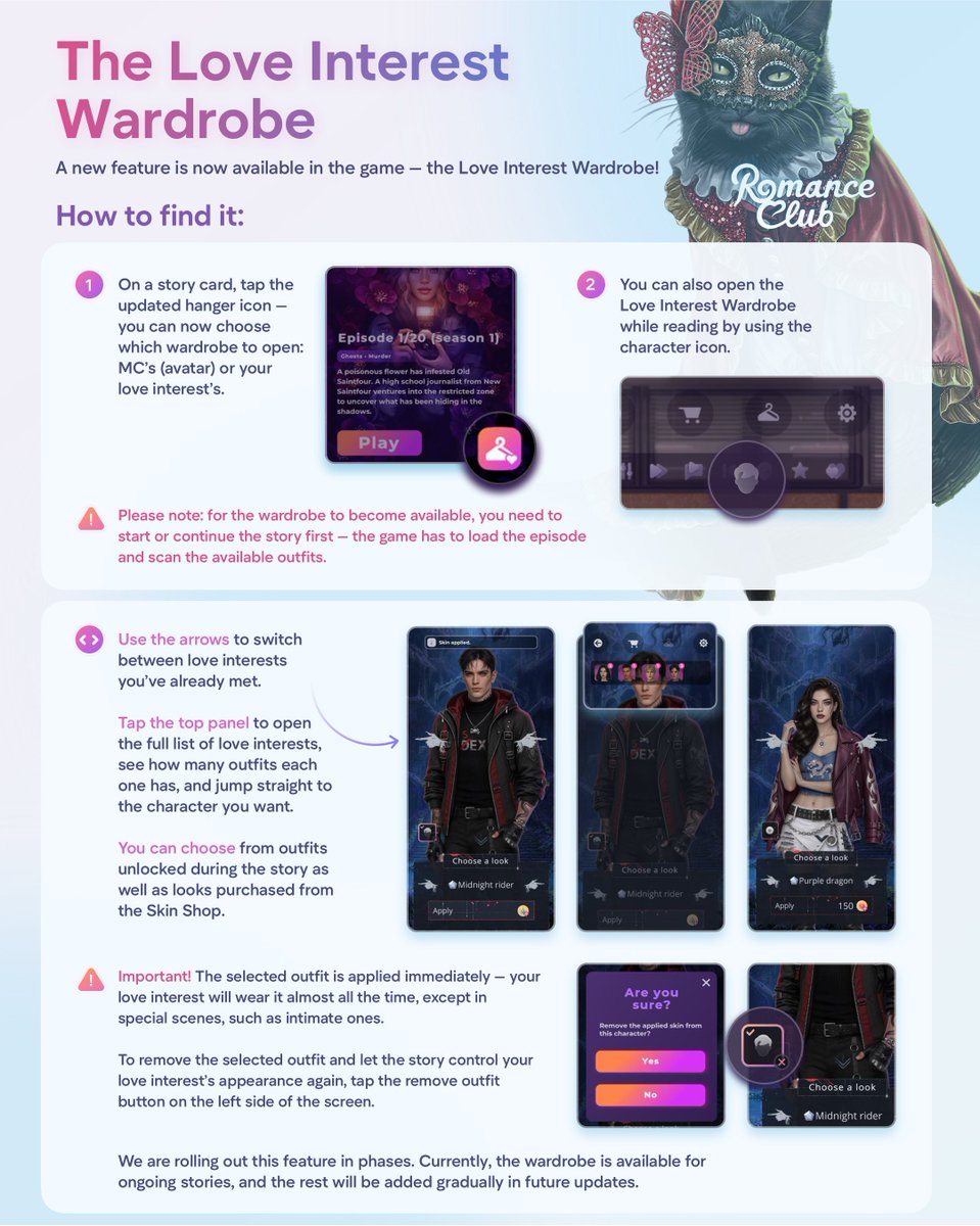 ysiromanceclub's tweet photo. 🆕 With the latest technical update, new features have been added to the game: the Love Interest Wardrobe, the Skin Shop, smart search, and the ability to set any collectible card or cutscene right on the loading screen. Let's take a closer look at them!

1. Loading Screen Customization 

🖼️ With the release of the technical update, you can now set any collectible card or cutscene as your loading screen!

📲 How to set your loading screen:
• Open a character card in their profile or select a cutscene from the menu.
• Tap the new "Set as Loading Screen" button.
• Confirm your choice—the image will appear the next time you launch the game.

⚠️ Important! Without a subscription, you get one free change per month. Once you use it, you’ll be able to change your loading screen again on the 1st of the following month. Players with a subscription can change their loading screen as many times as they like, with no timers or limits.

🎞️ Video cutscenes cannot be used as the app’s loading screen—the game will display a warning if you try to select one.

You can disable your custom loading screen and return to the default one at any time in the game settings. ✨

2. Smart search

🔍 The new technical update also introduces a smart search feature that makes it easier to quickly find the story you’re looking for among all the available titles!

💡 You can search using all kinds of criteria:
• Full title
• Abbreviation
• Author’s name
• Keywords
• Genre and theme
• Character name

🎯 A match percentage will appear in a circle above each story card—for example, 100%, 90%, or 56%.

And if there are only a few exact matches—or none at all—the remaining spots in the results will be filled with recommendations tailored to your in-game preferences. ✨

3. The Skin Shop

🛍️ The technical update has introduced the Skin Shop for your love interests in Romance Club!

📲 How to open the shop and try on an outfit:
• Tap the handbag icon with glasses in the bottom-left corner of the screen.
• The first time you open the shop, a tooltip will appear with a detailed explanation of the new feature.
• Select an outfit from the list to open the character’s wardrobe and see how it looks.

💡 What you’ll find in the shop:
• Convenient filters — switch between the full list of outfits and sorting by story.
• Outfit details — tap the rarity icon (“Common Outfit,” “Uncommon Outfit”) to learn more about the look and how to obtain it.
• Treasure balance — the counter is always displayed at the top of the store menu and on the left side of the wardrobe.

💎 Purchases can be made with Treasures or real money. Once purchased, the item will be marked as Purchased, and the selected outfit will be applied automatically.

To let the story control your love interest’s appearance again, tap the remove outfit button on the left side of the wardrobe.

⚠️ All outfits in the shop are available to every player. Some only change your love interest’s appearance, while others unlock exclusive content — new character reactions and even bonus scenes!

4. The Love Interest Wardrobe

👖 A new feature is now available in the game — the Love Interest Wardrobe!

👕 How to find it:

• On a story card, tap the updated hanger icon — you can now choose which wardrobe to open: MC’s (avatar) or your love interest’s.
• You can also open the Love Interest Wardrobe while reading by using the character icon.

⚠️ Please note: for the wardrobe to become available, you need to start or continue the story first — the game has to load the episode and scan the available outfits.

💡 Use the arrows to switch between love interests you’ve already met. Tap the top panel to open the full list of love interests, see how many outfits each one has, and jump straight to the character you want. You can choose from outfits unlocked during the story as well as looks purchased from the Skin Shop.

✨ Important! The selected outfit is applied immediately — your love interest will wear it almost all the time, except in special scenes, such as intimate ones. To remove the selected outfit and let the story control your love interest’s appearance again, tap the remove outfit button on the left side of the screen.

We are rolling out this feature in phases. Currently, the wardrobe is available for ongoing stories, and the rest will be added gradually in future updates. 📅

#visualnovel #mobilegaming #pcgaming #romanceclub