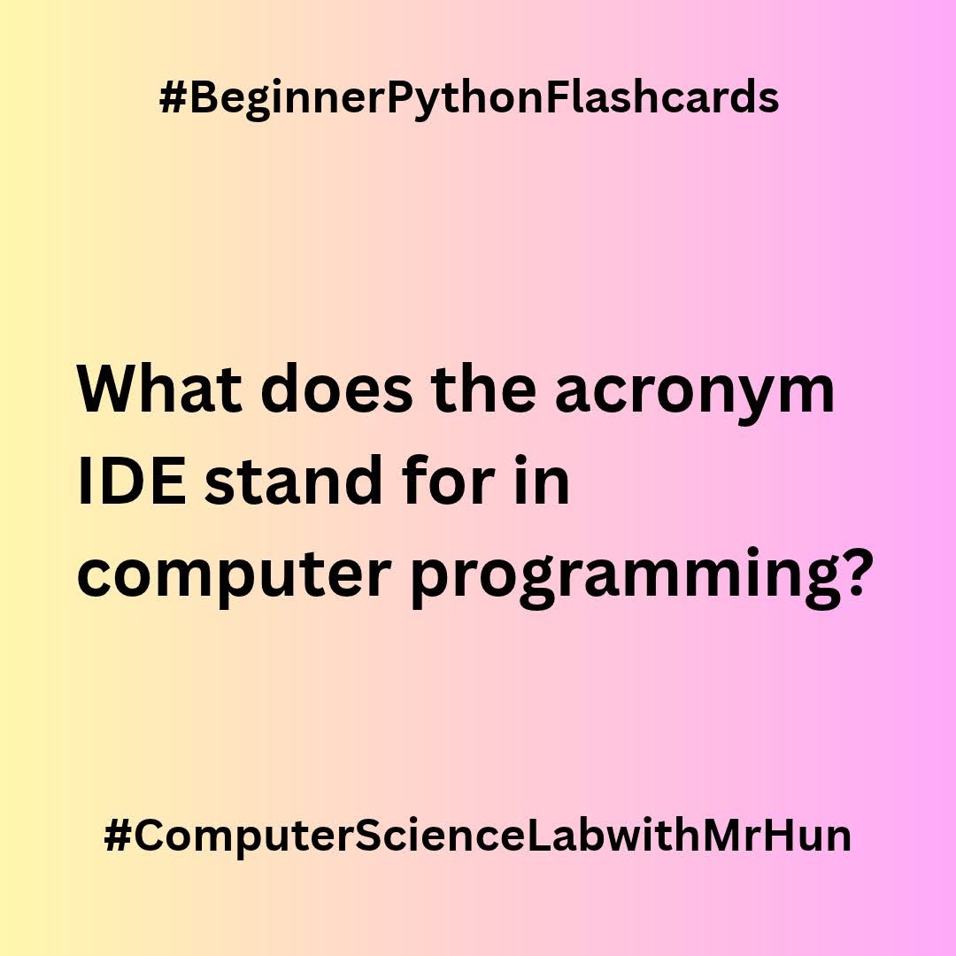 masterhun1's tweet photo. #computersciencelabwithmrhun
#beginnerpythonflashcards
#python #coding
Answer: IDE stands for Integrated Development Environment.
Mr. Hun, 16 × (5 ⭐️ out of 5 reviews)
Check out Mr. Hun's Outschool profile.
Visit https://t.co/zoSRvOVnRk https://t.co/BBnhAqE5Lr