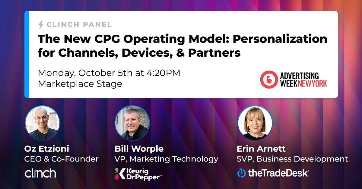 Clinch_USA's tweet photo. We are heading to #AWNY26! Catch Oz Etzioni, Bill Worple of @KeurigPepper &amp; Erin Arnett of @TheTradeDesk onstage Oct 5 to discuss how CPGs are restructuring operating models &amp; marketing infrastructure to scale personalization. See what we have planned: https://t.co/RMoF1kGGus https://t.co/ofpY5IGWLP