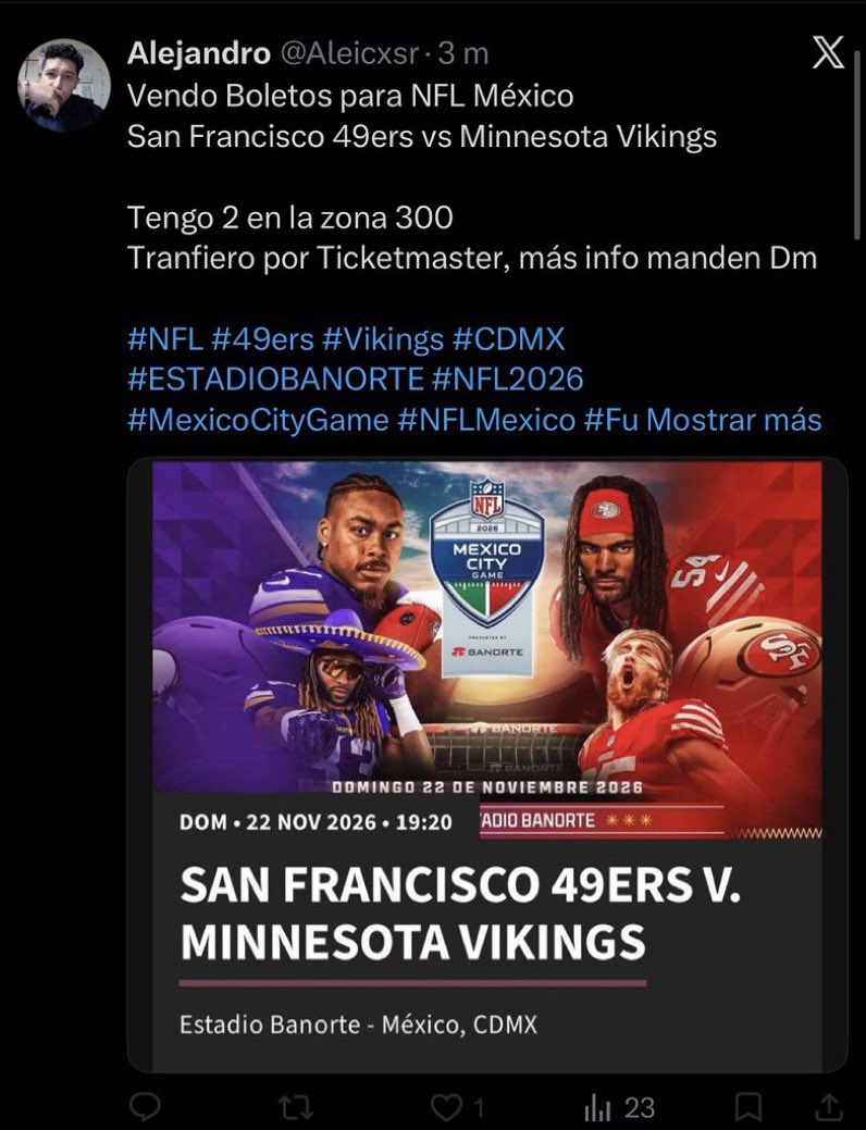 brendannanx's tweet photo. ESTAFA

@Aleicxsr antes @Aleijat56 @Ailodriys @Lextrah @alejitsh y @Hermostraskell ESTAFA CON BOLETOS NFL México San Francisco 49ers vs Minnesota Vikings
SUS REDES Y FAMILIA NO TIENE BOLETO.

#49ers #Vikings #CDMX #ESTADIOBANORTE #MexicoCityGame #EstadioBanorte  #MinnesotaVikings https://t.co/j5jLeKUsuj