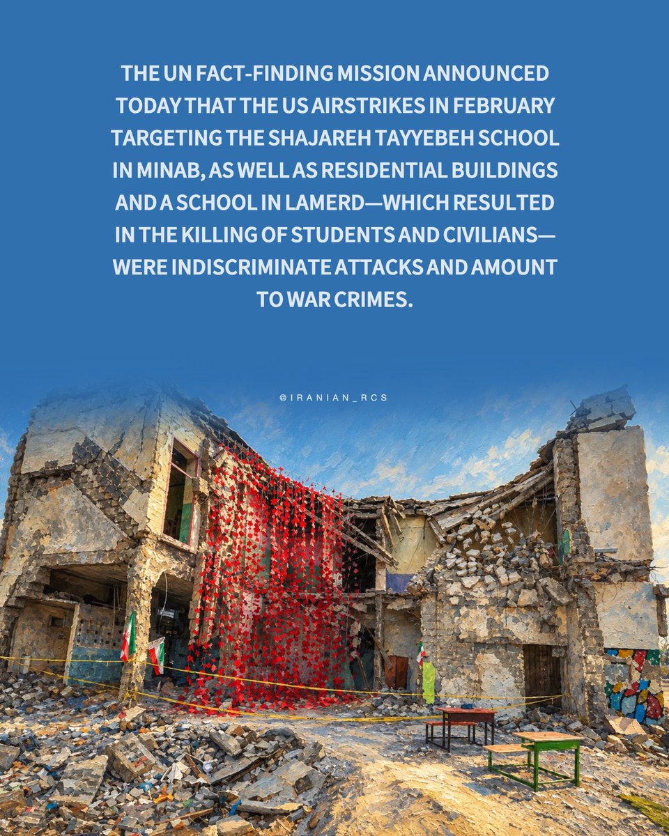 Iranian_RCS's tweet photo. The UN Fact-Finding Mission announced that the US airstrikes in February targeting the School in #Minab, as well as residential buildings and a school in #Lamerd—which resulted in the killing of students and civilians—were indiscriminate attacks and amount to #war_crimes https://t.co/fHUgngvg5F