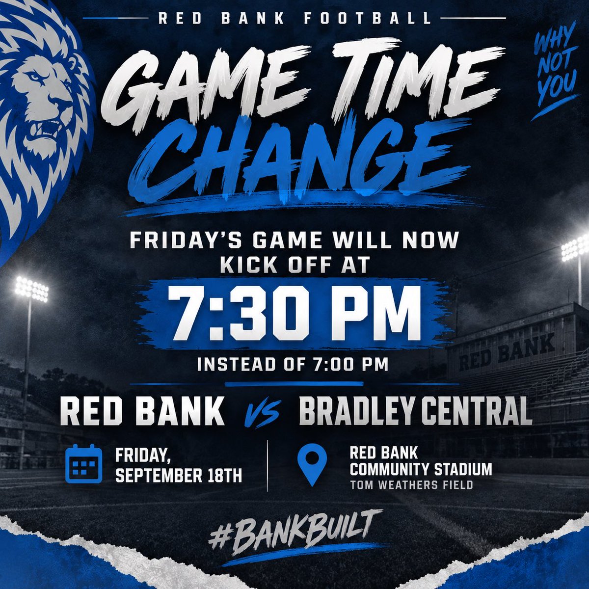 Redbank_fb's tweet photo. 🚨 GAME TIME UPDATE 🚨

Due to the heat, Friday night’s kickoff has been pushed back to 7:30 PM.

🏈 Red Bank vs. Bradley Central
📅 Friday, September 18th
⏰ NEW TIME: 7:30 PM
📍 Tom Weathers Field | Red Bank Community Stadium

#WhyNotYou
#BankBUILT https://t.co/fQU1lxikjk