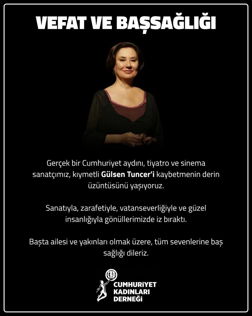 ckdgenelmerkez_'s tweet photo. VEFAT VE BAŞSAĞLIĞI 

Gerçek bir Cumhuriyet aydını, tiyatro ve sinema sanatçımız, kıymetli Gülsen Tuncer’i kaybetmenin derin üzüntüsünü yaşıyoruz.

Sanatıyla, zarafetiyle, vatanseverliğiyle ve güzel insanlığıyla gönüllerimizde iz bıraktı.

Başta ailesi ve yakınları olmak üzere, tüm sevenlerine baş sağlığı dileriz.