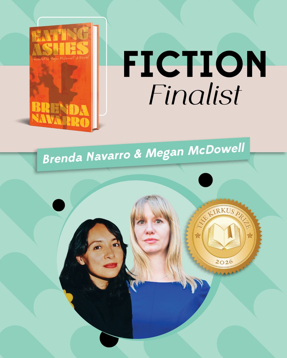 KirkusReviews's tweet photo. "A sensitive portrayal of sibling love, grief, and the trauma of dislocation."
—Kirkus Reviews (starred review) ✪ 

Congratulations to this 2026 Kirkus Prize finalist in fiction: 𝙀𝙖𝙩𝙞𝙣𝙜 𝘼𝙨𝙝𝙚𝙨 by Brenda Navarro, translated by Megan McDowell. 🏆  
https://t.co/AVK20mmCYl 

Watch a livestream of the Kirkus Prize ceremony on our YouTube channel on Wednesday, Oct. 7!