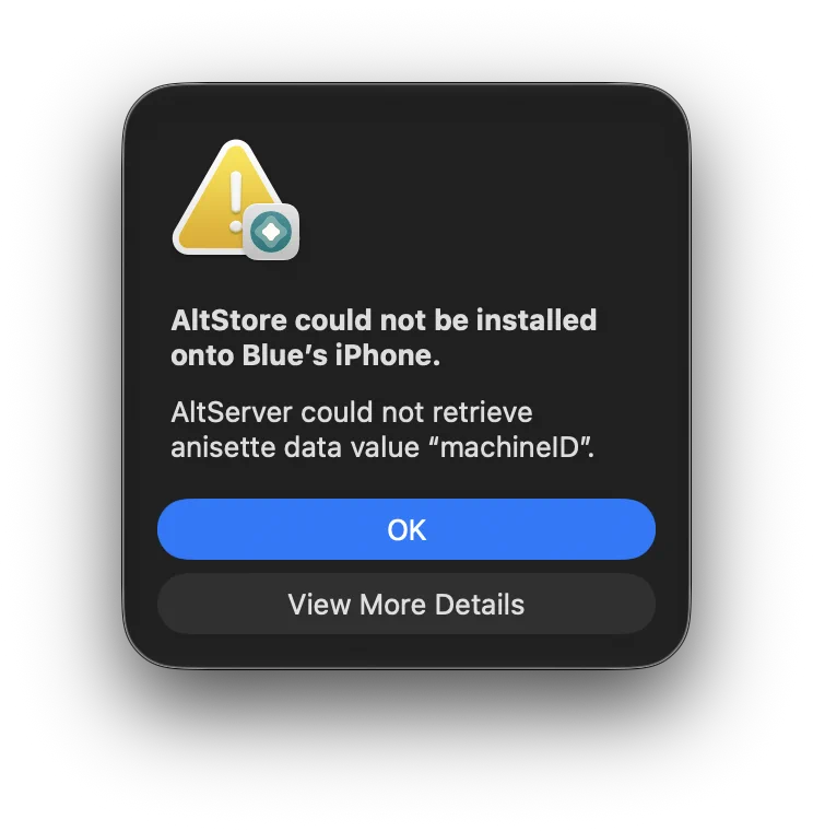 AltServer error alert: "AltStore could not be installed onto [Device Name]. AltServer could not retrieve anisette data value 'machineID'"
