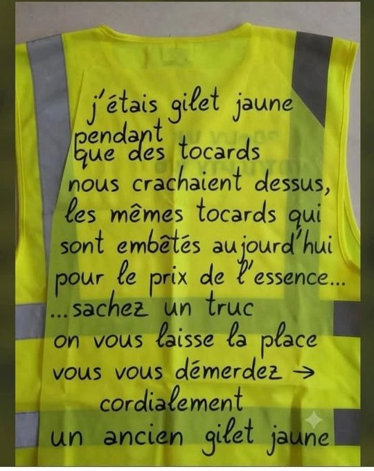 Forhalinton's tweet photo. J'étais gilet jaune pendant que des tocards nous crachaient dessus, les mêmes tocards qui
sont embêtés aujourd'hui pour le prix de l'essence...
...sachez un truc
on vous laisse la place
vous vous débrouillez 
cordialement https://t.co/Xuqia9YoKI