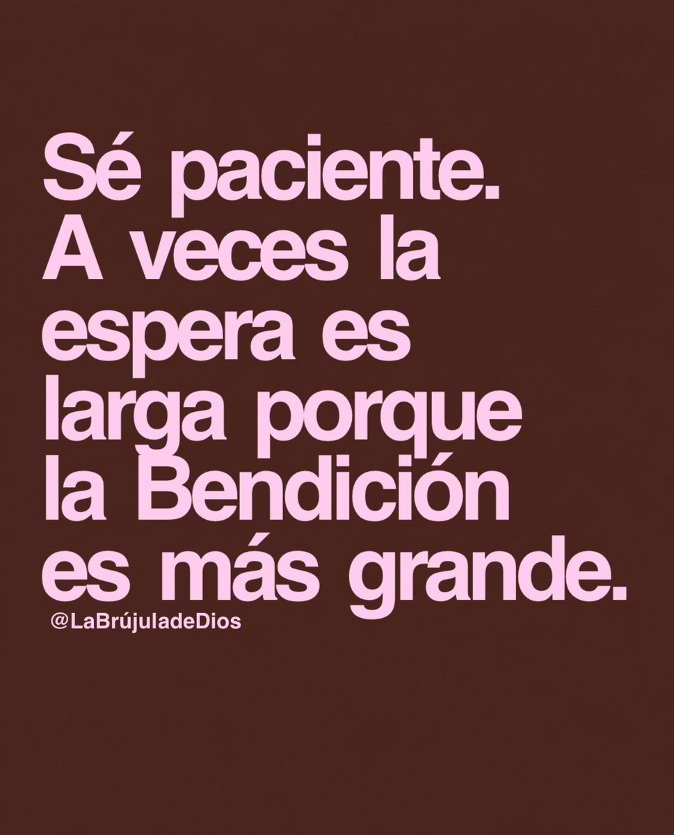 LaBrujuladeDios's tweet photo. Sé paciente.
A veces la espera es larga porque la bendición es más grande. https://t.co/eK3oYqxs2r