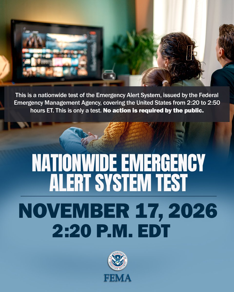 fema's tweet photo. FEMA and the @FCC will test the Emergency Alert System nationwide Tues., Nov. 17, 2026, around 2:20 p.m. ET. Radio and TV may pause for about 1 minute. Cell phones will not get this test. No action is needed. ➡️ https://t.co/itCau4kr6A https://t.co/n8u5VIVEYV