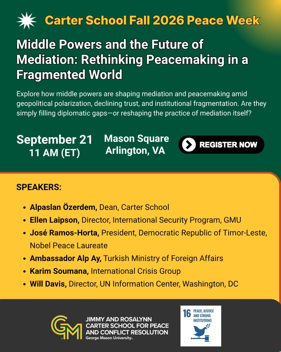 GMUCarterSchool's tweet photo. How are middle powers reshaping the future of mediation?
Join us Sept. 21 for @GMUCarterSchool Fall #2026PeaceWeek keynote conversation on peacemaking in an increasingly fragmented world.
π
Sept. 21 | 11 AM ET
π Mason Square, Arlington
π https://t.co/Q3wok479Su
#SDG16 #UNAI https://t.co/S6MqsRvFCC