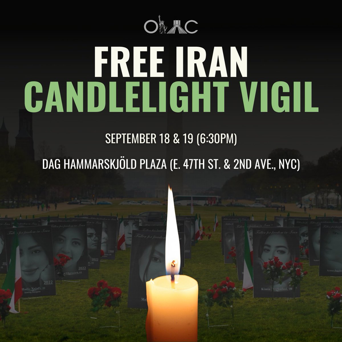OrgIAC's tweet photo. We ask that you join us tomorrow night at 6:30 PM for our candlelight vigil, honoring the lives of the innocent people who have been executed at the hands of the Iranian regime.

@nypost @Bloomberg @NY1 @FoxNews @fox5ny @CaliSDI @UN_HRC @UN https://t.co/w0BPddKfZO