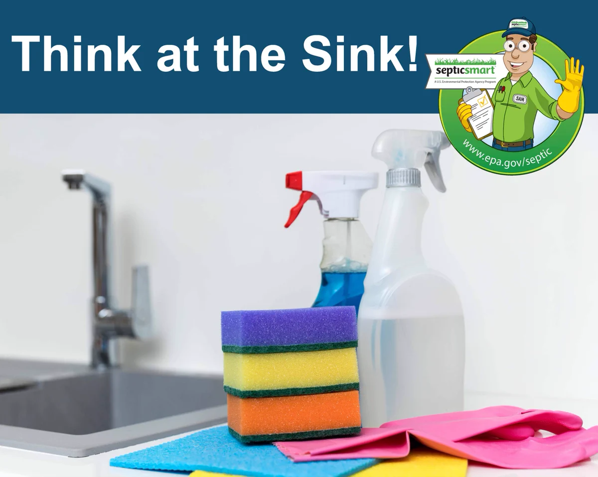 A photo of a kitchen sink with cleaning supplies, sponges and gloves on the counter. Text reads “Think at the Sink!” alongside a Septic Smart branded logo.