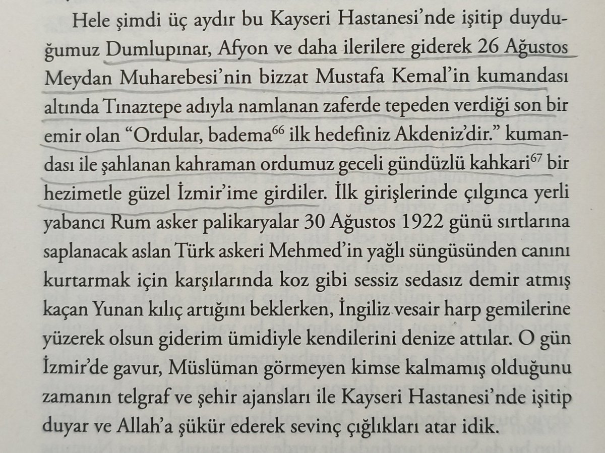 KtcKaju's tweet photo. Dumlupınar,Afyon ve daha ilerilere giderek 26 Ağustos Meydan Muharebesi'nin bizzat Mustafa Kemal'in kumandası altında verdiği son bir emir olan "Ordular, ilk hedefiniz Akdeniz'dir" kumandasıyla şahlanan kahraman ordumuz geceli gündüzlü kahkari bir hezimetle İzmir'ime girdiler. https://t.co/yrLpqF9Yft
