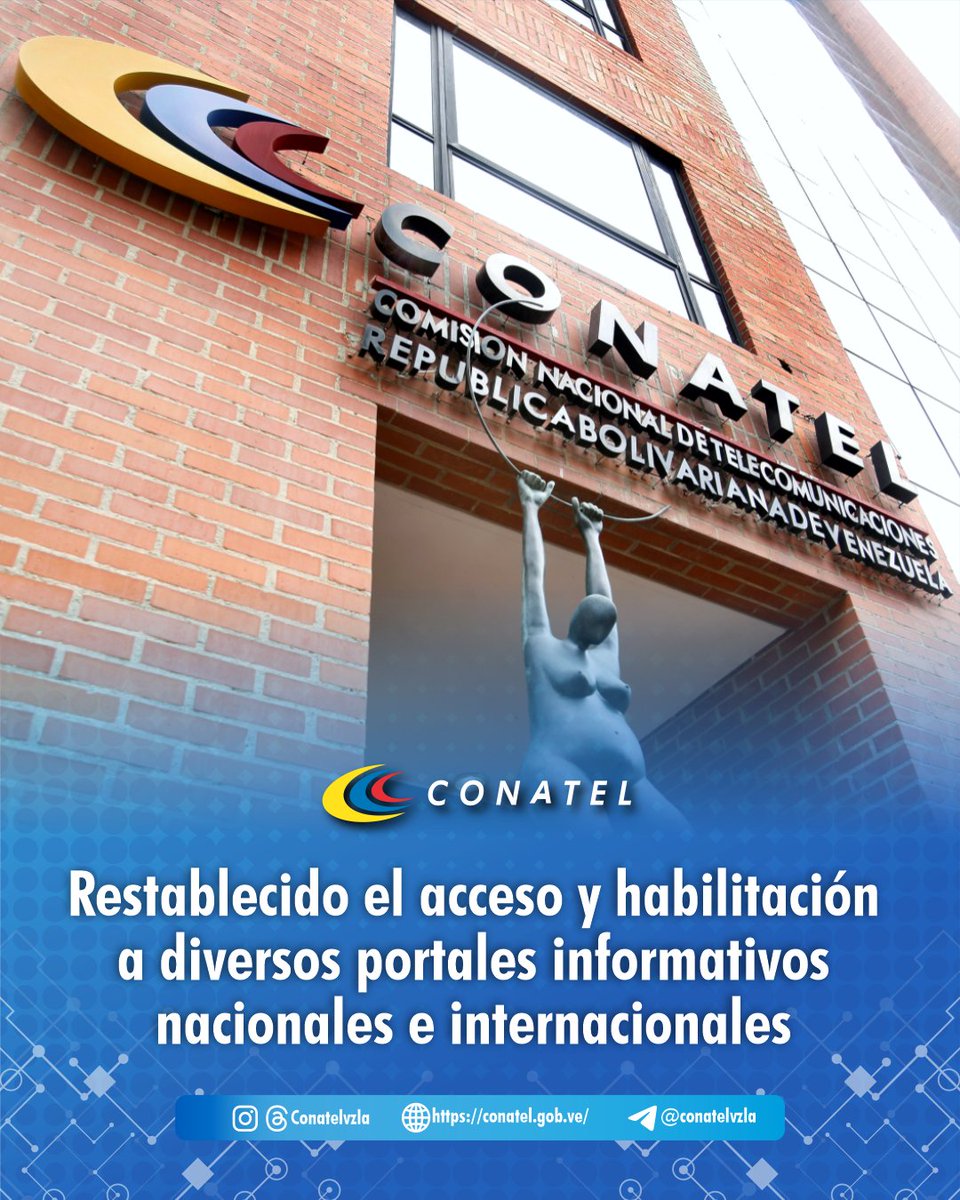 Conatel's tweet photo. En cumplimiento de las instrucciones emanadas por la Presidenta de la República Bolivariana de Venezuela, Conatel informa a la colectividad nacional sobre el restablecimiento formal del acceso a diversas plataformas y medios de comunicación digitales nacionales e internacionales. https://t.co/lYCwAoqDKB