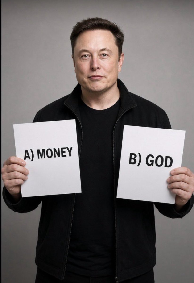 DAVID_REG_ALVES's tweet photo. Elon Musk is holding a paper in each hand.

Be honest… what is your top priority in this life? 👀

💰 A) Money

🙏 B) God https://t.co/J3HywGFS3J