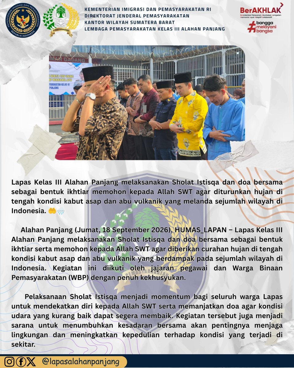 prisonalpan's tweet photo. Lapas Kelas III Alahan Panjang melaksanakan Sholat Istisqa dan doa bersama sebagai bentuk ikhtiar memohon kepada Allah SWT agar diturunkan hujan di tengah kondisi kabut asap dan abu vulkanik yang melanda sejumlah wilayah di Indonesia. 🤲🌧️ https://t.co/qsFyk5qjZ5