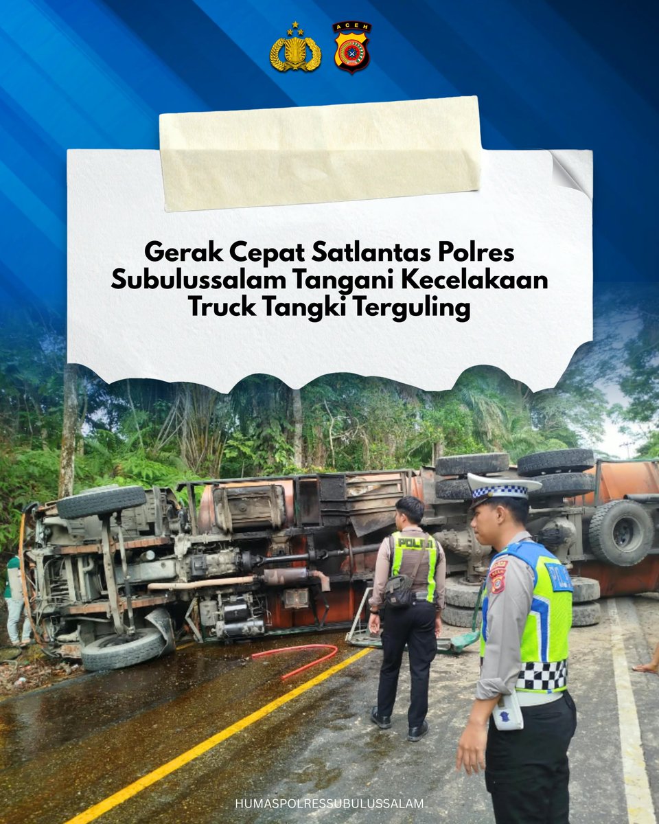 RESSUBULUSSALAM's tweet photo. Gerak Cepat Satlantas Polres Subulussalam Tangani Kecelakaan Truck Tangki Terguling

@ListyoSigitP
@kapolda_aceh
@bidhumaspoldaaceh
@divisihumaspolri
@polripresisi
@polisi_peduli

#bidhumaspoldaaceh #poldaaceh #polripresisi #polressubulussalam
#polriuntukmasyarakat https://t.co/VJOmySqk9Z