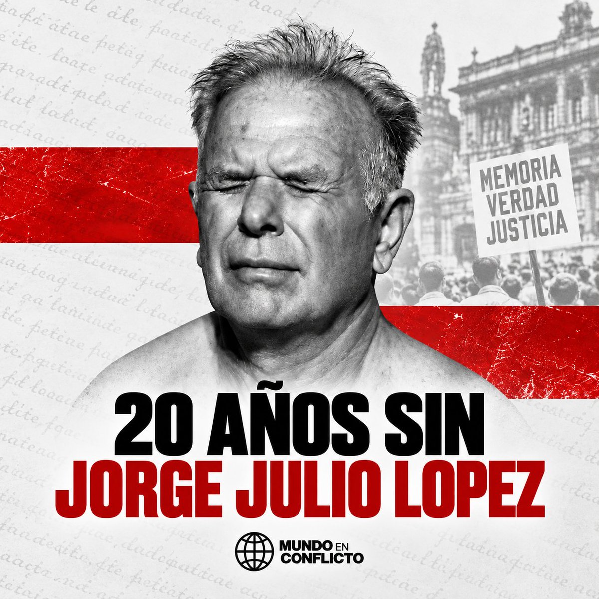 MundoEConflicto's tweet photo. 🇦🇷 | A 20 años de la desaparición de Jorge Julio López, su paradero continúa siendo un misterio.

Sobreviviente de la última dictadura y testigo clave contra Miguel Etchecolatz, desapareció el 18 de septiembre de 2006, en plena democracia y durante la presidencia de Néstor Kirchner.

Dos décadas después, el caso sigue sin esclarecerse.