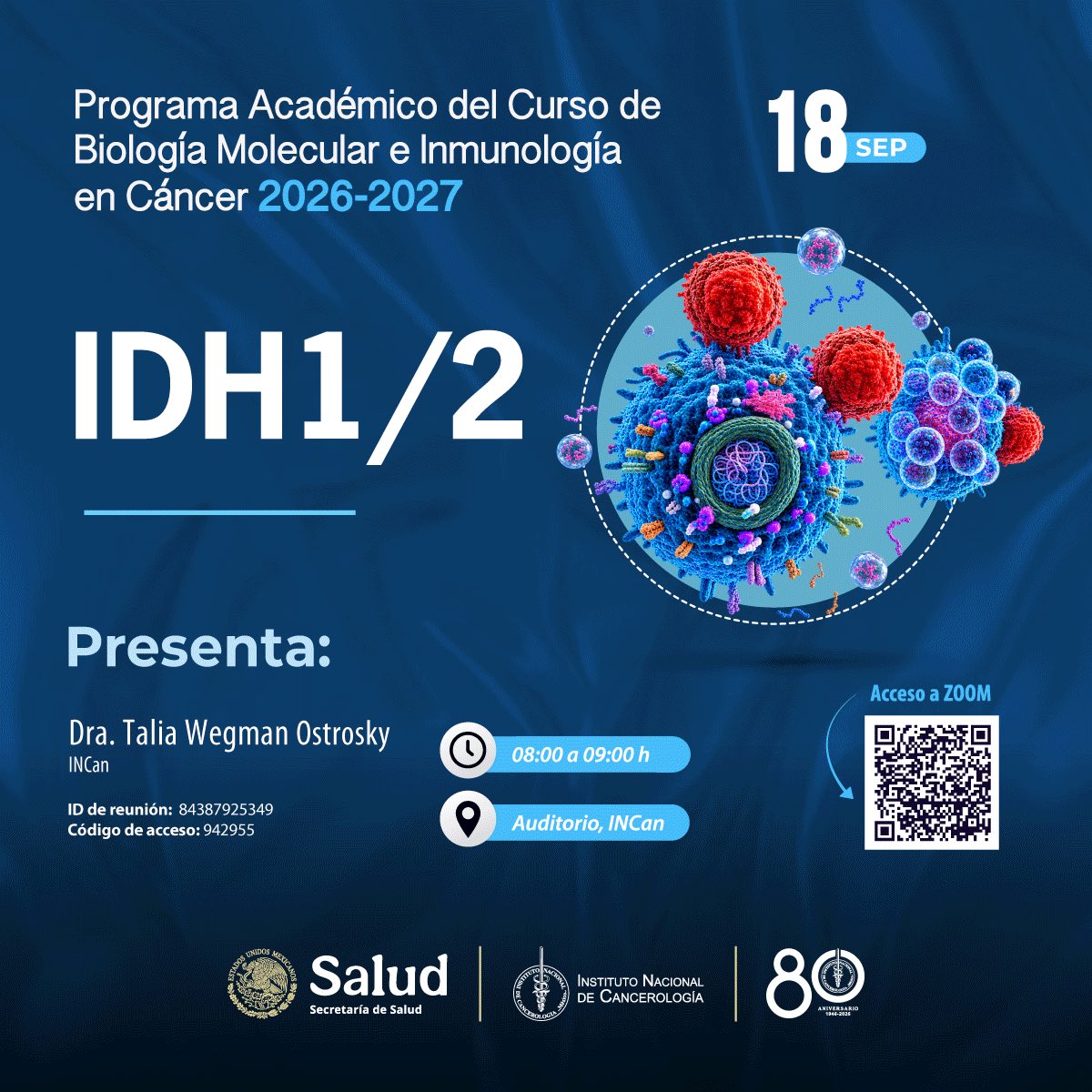 incanMX's tweet photo. ¡Continúa el Programa Académico de Biología Molecular e Inmunología en Cáncer 2026–2027!
Este 18 de septiembre, acompáñanos en la sesión “IDH1/2”, de 08:00 a 09:00 h, en el Auditorio del INCan o vía Zoom.
🔬 ¡Te esperamos para seguir fortaleciendo el conocimiento en oncología! https://t.co/D4Qe3eCalk