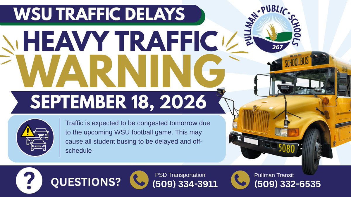 PullmanSD's tweet photo. 🚍⚠️ Heavy traffic is expected tomorrow, September 18, 2026 due to the upcoming WSU football game. Student buses may experience delays and be off schedule. Thank you for your patience and understanding. #PROUD2bePSD https://t.co/2ePG4gz2k8
